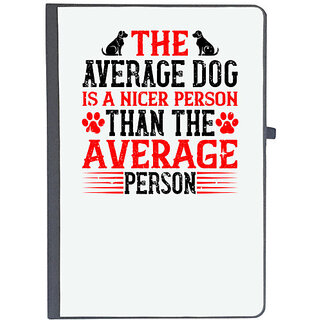                       UDNAG Ruled Notebook Diary 'Dog | The average dog is a nicer person than the average person', [A5 80Pages 80GSM]                                              