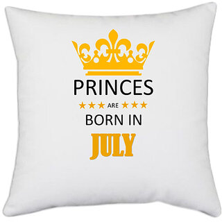                      UDNAG White Polyester 'Birthday | Princes are born in July' Pillow Cover [16 Inch X 16 Inch]                                              