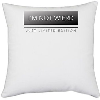                       UDNAG White Polyester 'Limited Edition | i'm not wired just limited edition' Pillow Cover [16 Inch X 16 Inch]                                              