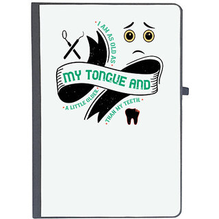                       UDNAG Ruled Notebook Diary 'Dentist | I am as old as my tongue and', [A5 80Pages 80GSM]                                              