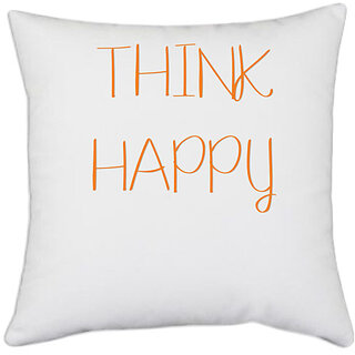                       UDNAG White Polyester 'Think Happy' Pillow Cover [16 Inch X 16 Inch]                                              