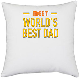                       UDNAG White Polyester 'Dad Son | Meet worlds best Dad' Pillow Cover [16 Inch X 16 Inch]                                              