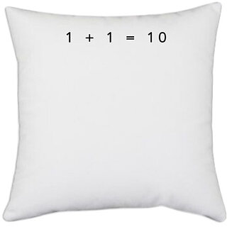                       UDNAG White Polyester 'Coder | 1 + 1 = 10' Pillow Cover [16 Inch X 16 Inch]                                              