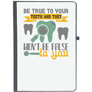                       UDNAG Ruled Notebook Diary 'Dentist | Be true to your teeth and they', [A5 80Pages 80GSM]                                              
