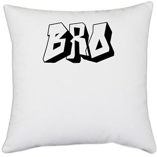                       UDNAG White Polyester 'Bhai | Bro' Pillow Cover [16 Inch X 16 Inch]                                              