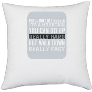                       UDNAG White Polyester 'Walking | Popularity is a bubble' Pillow Cover [16 Inch X 16 Inch]                                              