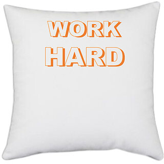                       UDNAG White Polyester 'Work Hard' Pillow Cover [16 Inch X 16 Inch]                                              