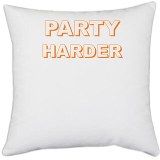                       UDNAG White Polyester 'Party Harder' Pillow Cover [16 Inch X 16 Inch]                                              