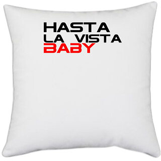                       UDNAG White Polyester 'Good bye | Hasta la Vista Baby' Pillow Cover [16 Inch X 16 Inch]                                              