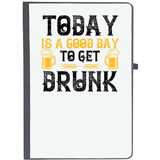                       UDNAG Ruled Notebook Diary 'Drunk | Today is a good day to get drunk', [A5 80Pages 80GSM]                                              