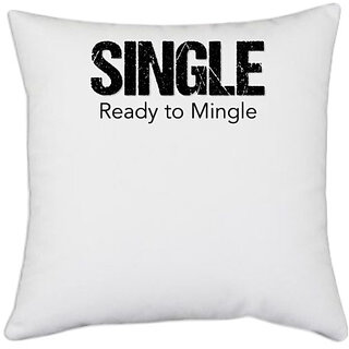                       UDNAG White Polyester 'Couple | Single ready to mingle' Pillow Cover [16 Inch X 16 Inch]                                              