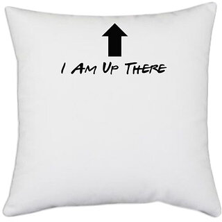                       UDNAG White Polyester 'I am up there' Pillow Cover [16 Inch X 16 Inch]                                              