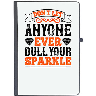                       UDNAG Ruled Notebook Diary 'Sparkle | Dont let anyone ever dull your sparkle', [A5 80Pages 80GSM]                                              