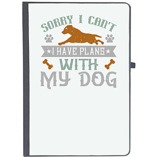                       UDNAG Ruled Notebook Diary 'Dog | Sorry I Can't I Have Plans With My Dog', [A5 80Pages 80GSM]                                              