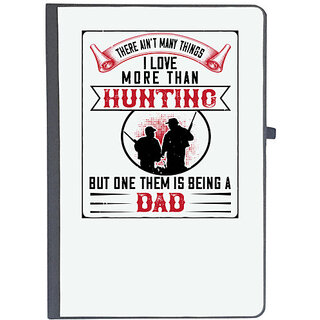                       UDNAG Ruled Notebook Diary 'Father | there are;t i love more than hunting but them is being a dad', [A5 80Pages 80GSM]                                              