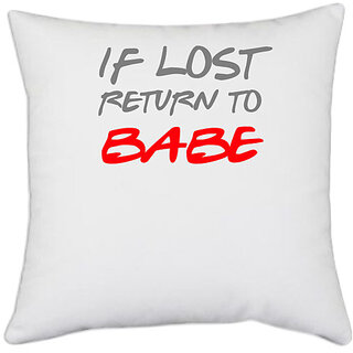                       UDNAG White Polyester 'Couple | If lost return to Babe' Pillow Cover [16 Inch X 16 Inch]                                              