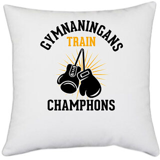                       UDNAG White Polyester 'Gym | gymnaningans train champhons' Pillow Cover [16 Inch X 16 Inch]                                              