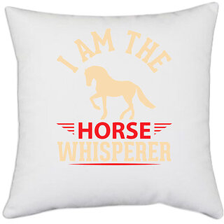                       UDNAG White Polyester 'Horse | i am the horse whisperer' Pillow Cover [16 Inch X 16 Inch]                                              
