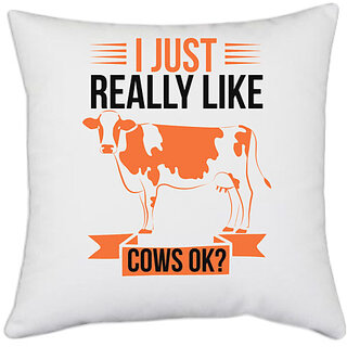                       UDNAG White Polyester 'Cow | i just really like cows ok' Pillow Cover [16 Inch X 16 Inch]                                              