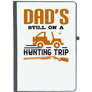                       UDNAG Ruled Notebook Diary 'Father | dads still on a hunting trip', [A5 80Pages 80GSM]                                              