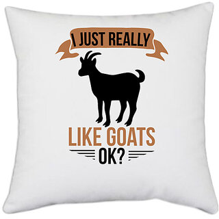                       UDNAG White Polyester 'Goat | i just really like goats ok' Pillow Cover [16 Inch X 16 Inch]                                              