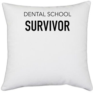                       UDNAG White Polyester 'Dentist | Dental school Survivor' Pillow Cover [16 Inch X 16 Inch]                                              