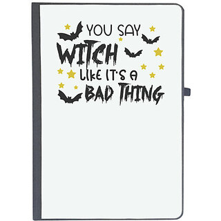                       UDNAG Ruled Notebook Diary 'Witch | YOU SAY WITCH LIKE ITS A BAD THING', [A5 80Pages 80GSM]                                              
