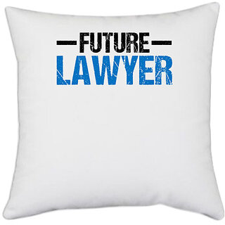                       UDNAG White Polyester 'Lawyer | Future Lawyer' Pillow Cover [16 Inch X 16 Inch]                                              