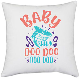                       UDNAG White Polyester 'Baby | baby shark doo doo' Pillow Cover [16 Inch X 16 Inch]                                              