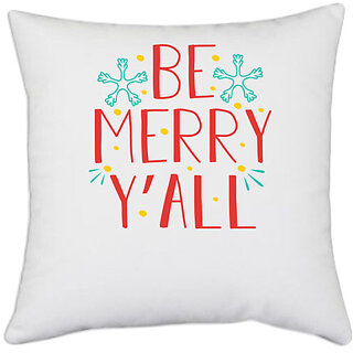                       UDNAG White Polyester 'Christmas | Be merry y'all' Pillow Cover [16 Inch X 16 Inch]                                              