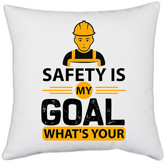                       UDNAG White Polyester 'Goal | safety is my goal what's your' Pillow Cover [16 Inch X 16 Inch]                                              