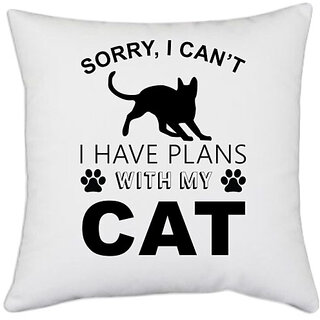 UDNAG White Polyester 'Cat | Sorry I Can't' Pillow Cover [16 Inch X 16 Inch]