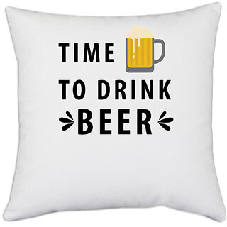                       UDNAG White Polyester 'Beer | Time to Drink' Pillow Cover [16 Inch X 16 Inch]                                              