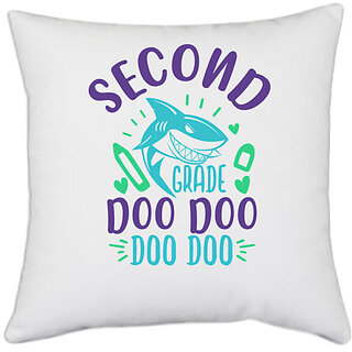                       UDNAG White Polyester 'School Teacher | 2nd grade doo doo' Pillow Cover [16 Inch X 16 Inch]                                              