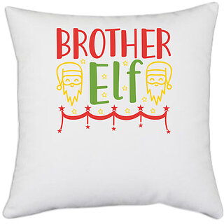                       UDNAG White Polyester 'Brother | Brother elf1' Pillow Cover [16 Inch X 16 Inch]                                              
