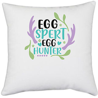                       UDNAG White Polyester 'Easter | eggspert egg hunter' Pillow Cover [16 Inch X 16 Inch]                                              