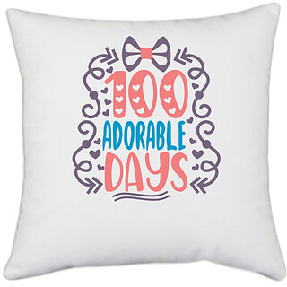                       UDNAG White Polyester 'Adorable Days | 100 adorable days' Pillow Cover [16 Inch X 16 Inch]                                              