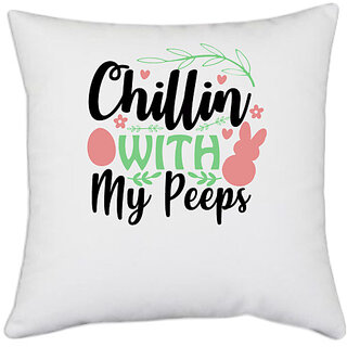                       UDNAG White Polyester 'Peeps | chillin with my peeps' Pillow Cover [16 Inch X 16 Inch]                                              