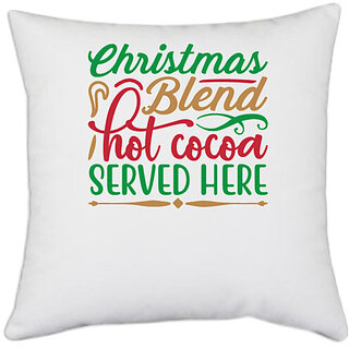                       UDNAG White Polyester 'Christmas Santa | christmas blend hot cocoa served here' Pillow Cover [16 Inch X 16 Inch]                                              
