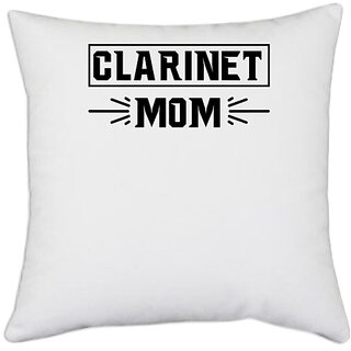                       UDNAG White Polyester 'Mom | clarinet mom' Pillow Cover [16 Inch X 16 Inch]                                              