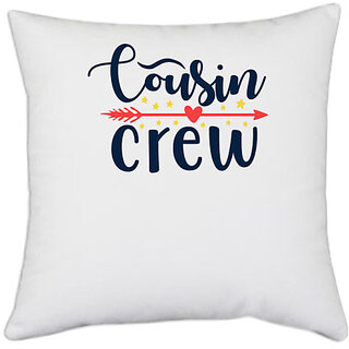                       UDNAG White Polyester 'Cousin | cousin crew' Pillow Cover [16 Inch X 16 Inch]                                              