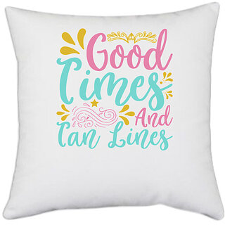                       UDNAG White Polyester 'GOOD TIMES AND TAN LINES' Pillow Cover [16 Inch X 16 Inch]                                              