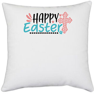                       UDNAG White Polyester 'Easter | happy easter' Pillow Cover [16 Inch X 16 Inch]                                              