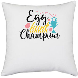                       UDNAG White Polyester 'Easter | egg hunt champion' Pillow Cover [16 Inch X 16 Inch]                                              