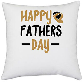                       UDNAG White Polyester 'Father | Happy fathers day' Pillow Cover [16 Inch X 16 Inch]                                              