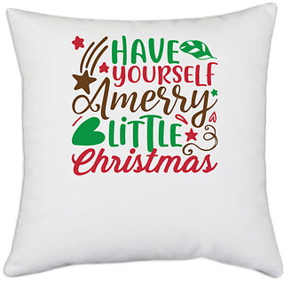 UDNAG White Polyester 'Christmas Santa | have yourself amerry little christmas' Pillow Cover [16 Inch X 16 Inch]