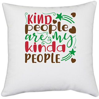                       UDNAG White Polyester 'kind people is my kinda people' Pillow Cover [16 Inch X 16 Inch]                                              