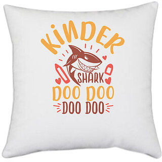                       UDNAG White Polyester 'Shark | kinder shark doo doo' Pillow Cover [16 Inch X 16 Inch]                                              