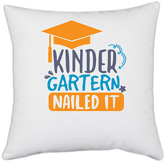                       UDNAG White Polyester 'kinder garten nailed it' Pillow Cover [16 Inch X 16 Inch]                                              