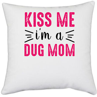 UDNAG White Polyester 'Mother | Kiss me' Pillow Cover [16 Inch X 16 Inch]